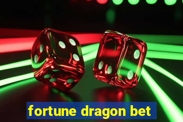 fortune dragon bet